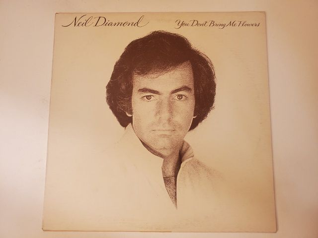 Neil Diamond You Don't Bring Me Flowers vinyl record