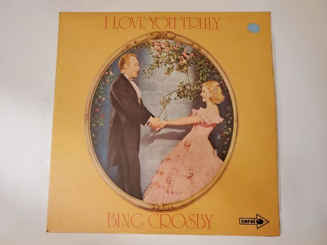 Bing Crosby I Love You Truly vinyl record
