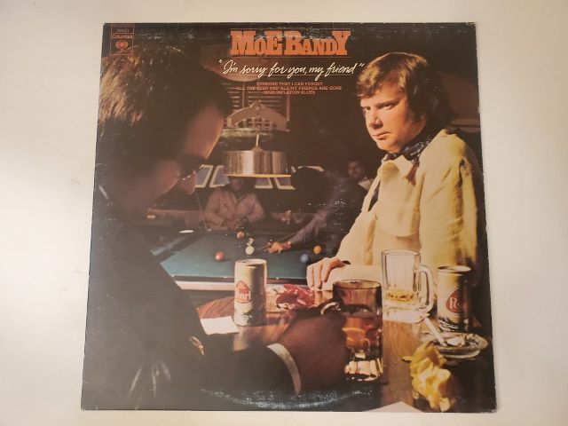 Moe Bandy I'm Sorry for You, My Friend vinyl record