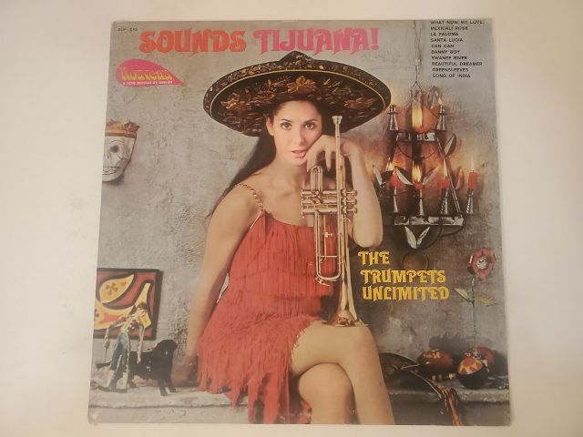 The Trumpets Unlimited Sounds Tijuana! vinyl record