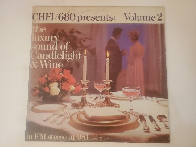 Various Artists CHFI/680 Presents: Volume 2 - The Luxury Sound of Candlelight & Wine vinyl record