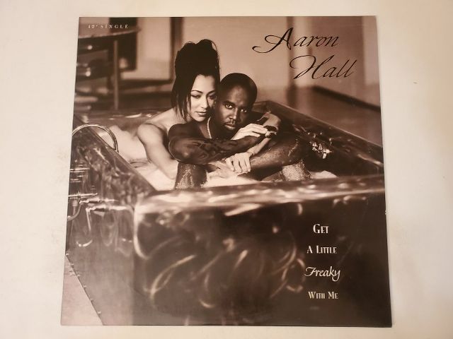 Aaron Hall Get a Little Freaky With Me vinyl record