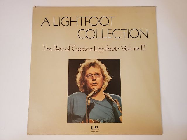 Gordon Lightfoot A Lightfoot Collection: The Best of Gordon Lightfoot - Volume III vinyl record