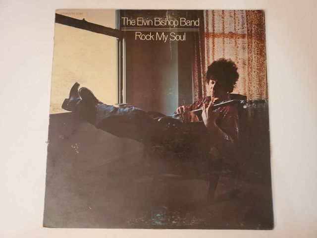 The Elvin Bishop Band Rock My Soul vinyl record