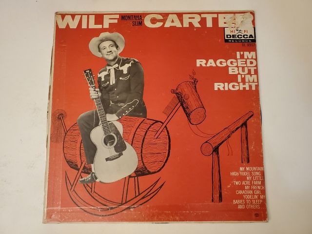 Wilf Carter I'm Ragged But I'm Right vinyl record