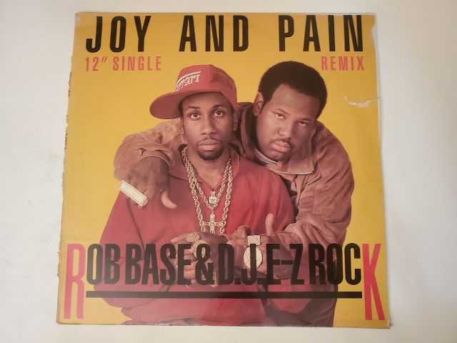 Rob Base & DJ E-Z Rock Joy and Pain (12" Single Remix) vinyl record
