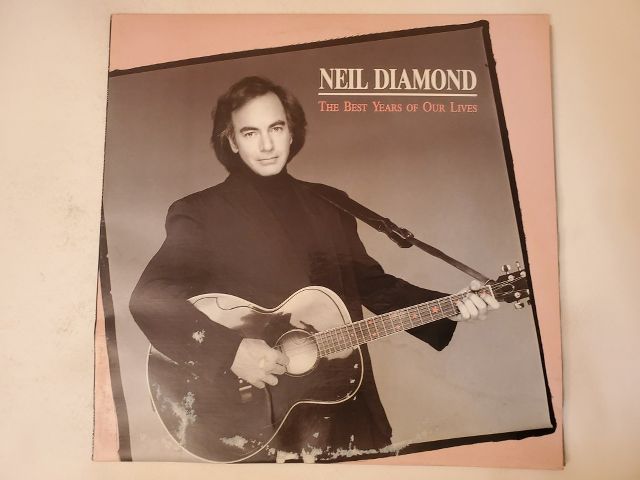 Neil Diamond The Best Years of Our Lives vinyl record