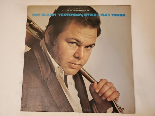 Roy Clark Yesterday, When I Was Young vinyl record