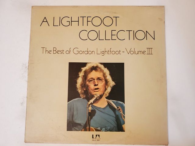 Gordon Lightfoot A Lightfoot Collection: The Best of Gordon Lightfoot - Volume III vinyl record