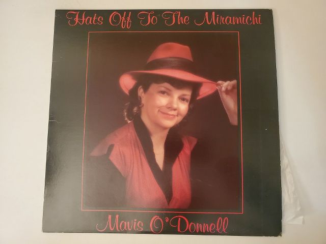 Mavis O'Donnell Hats Off to the Miramichi vinyl record