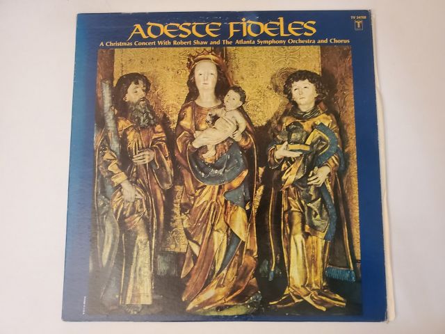 Robert Shaw and The Atlanta Symphony Orchestra and Chorus Adeste Fideles: A Christmas Concert vinyl record