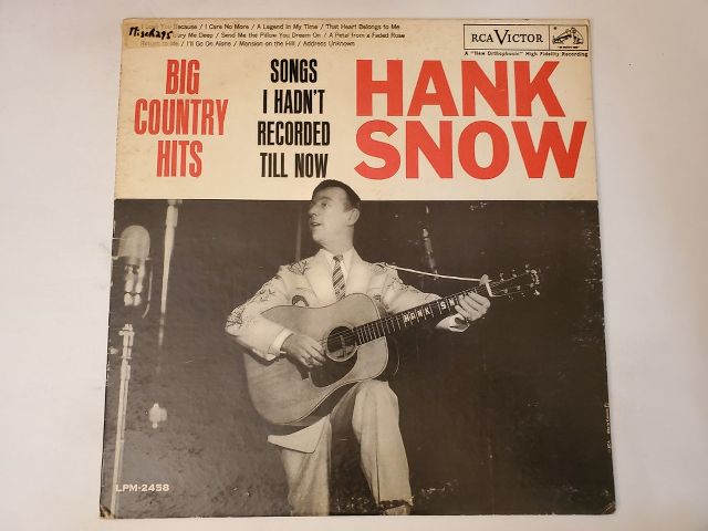Hank Snow Big Country Hits: Songs I Hadn't Recorded Till Now vinyl record