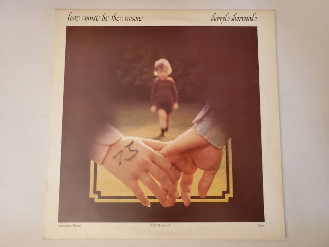 Darryl Sherwood Love Must Be the Reason vinyl record