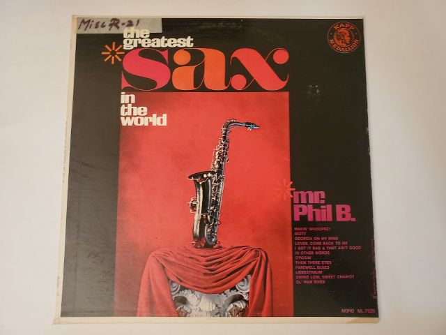 Mr. Phil B. The Greatest Sax in the World vinyl record