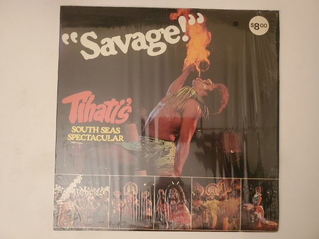 Tihati's Savage! South Seas Spectacular vinyl record
