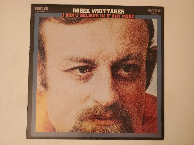 Roger Whittaker I Don't Believe in If Anymore vinyl record