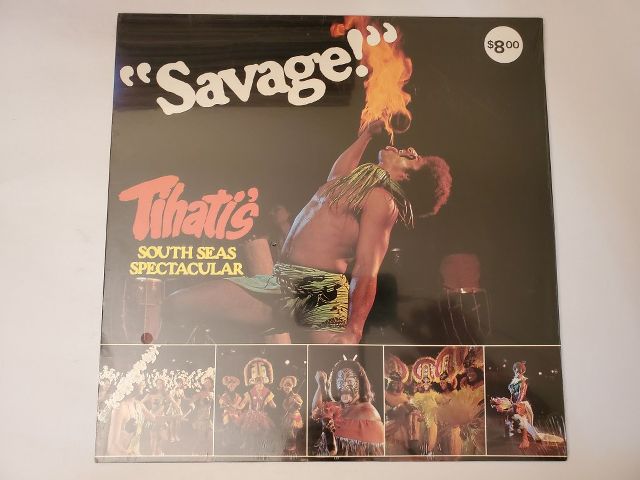 Tihati Savage! South Seas Spectacular vinyl record