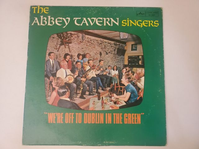 The Abbey Tavern Singers We're Off to Dublin in the Green vinyl record