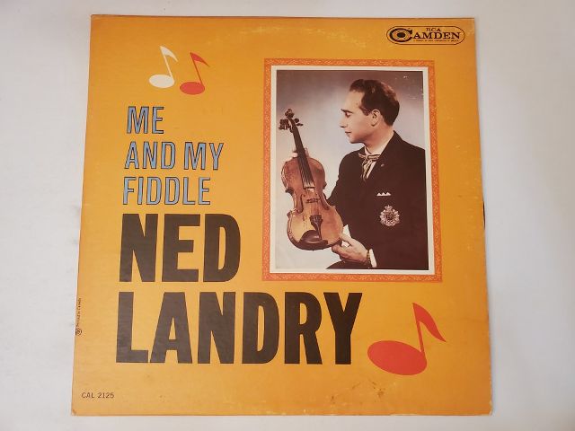 Ned Landry Me and My Fiddle vinyl record