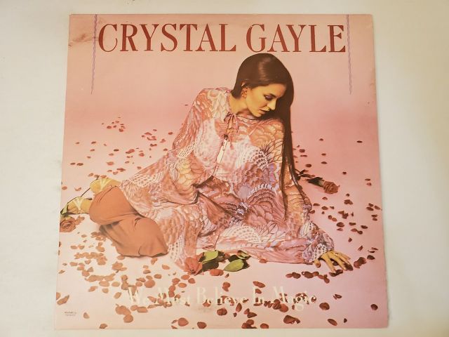 Crystal Gayle We Must Believe in Magic vinyl record