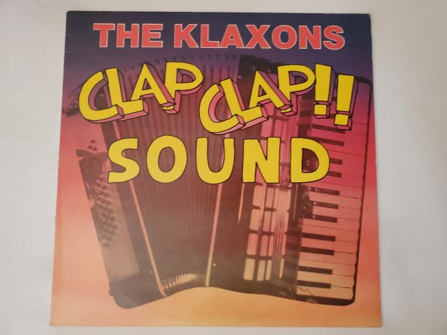 The Klaxons Clap Clap!! Sound vinyl record