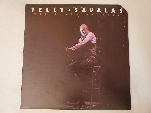 Telly Savalas Who Loves Ya Baby vinyl record