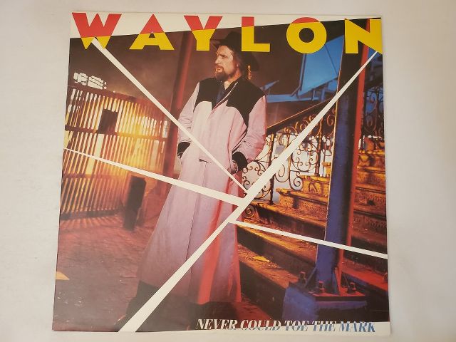 Waylon Jennings Never Could Toe the Mark vinyl record