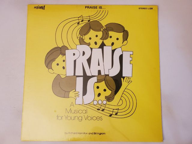 Richard Hamilton and Bill Ingram Praise Is... A Musical for Young Voices vinyl record