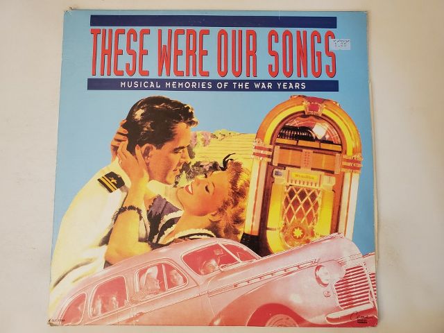 Various Artists These Were Our Songs: Musical Memories of the War Years vinyl record