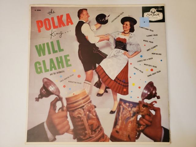 Will Glahe and His Orchestra The Polka King vinyl record