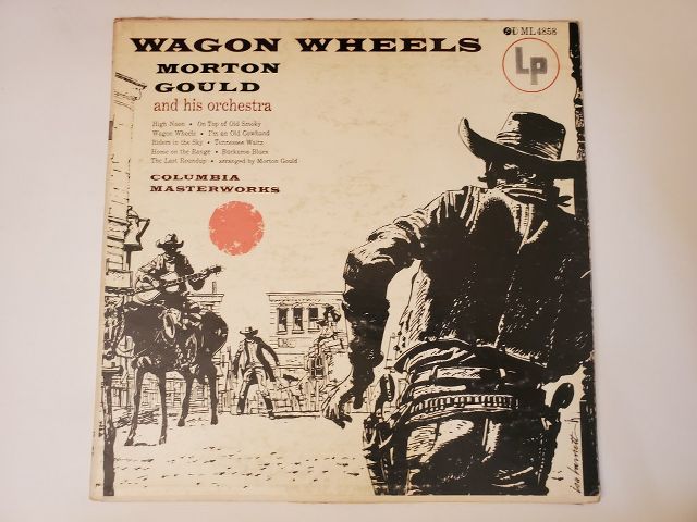 Morton Gould and His Orchestra Wagon Wheels vinyl record