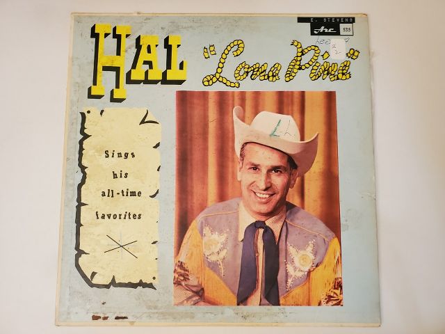 Hal 'Lone Pine' Sings His All-Time Favorites vinyl record