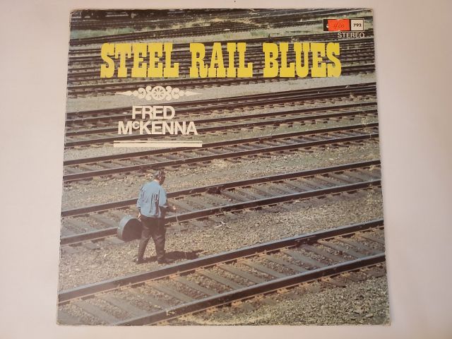 Fred McKenna Steel Rail Blues vinyl record