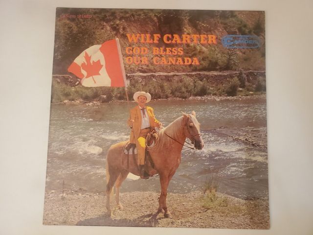 Wilf Carter God Bless Our Canada vinyl record