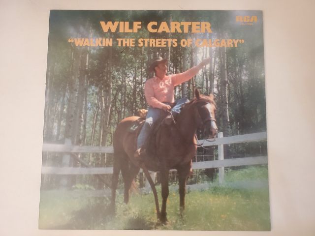 Wilf Carter Walkin' the Streets of Calgary vinyl record