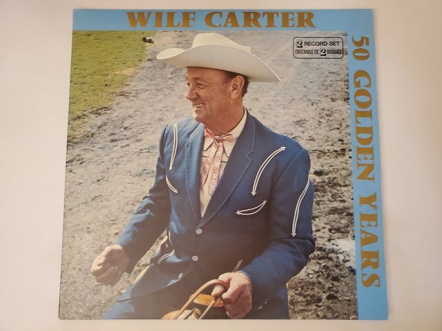 Wilf Carter 50 Golden Years vinyl record