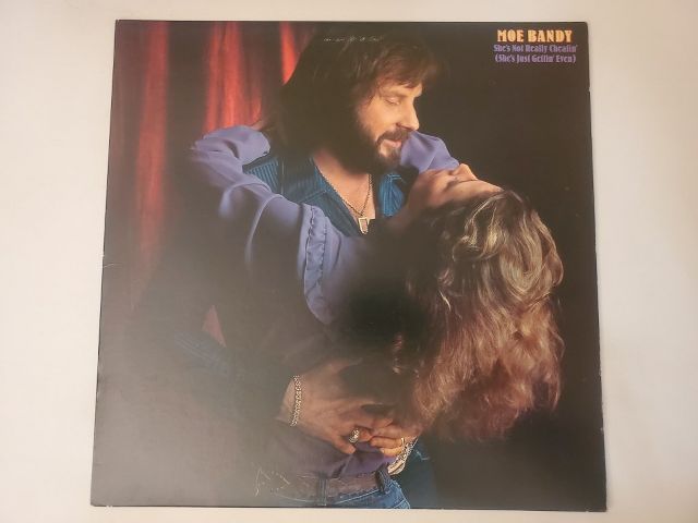 Moe Bandy She's Not Really Cheatin' (She's Just Gettin' Even) vinyl record