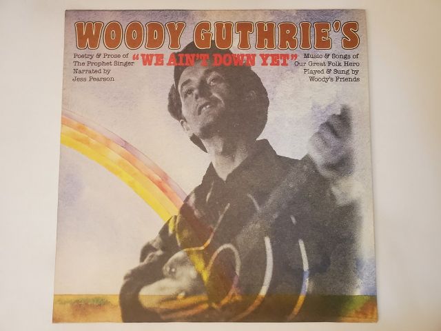 Woody Guthrie We Ain't Down Yet vinyl record