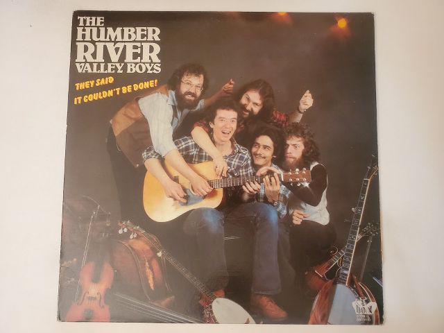 The Humber River Valley Boys They Said It Couldn't Be Done! vinyl record