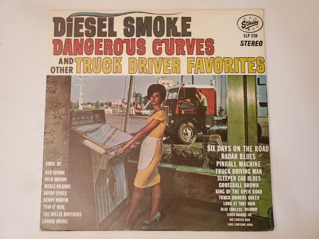Various Artists Diesel Smoke, Dangerous Curves and Other Truck Driver Favorites vinyl record