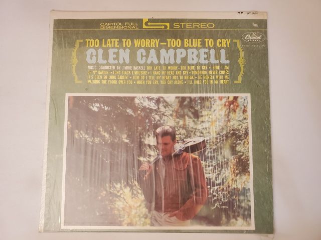 Glen Campbell Too Late to Worry ? Too Blue to Cry vinyl record