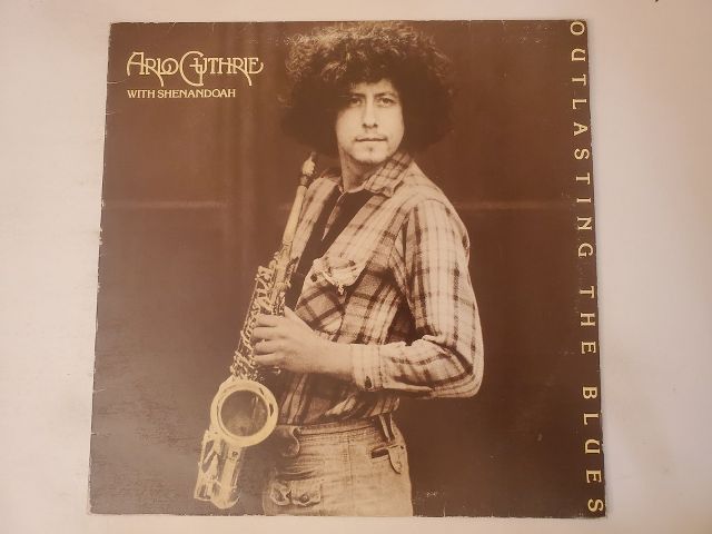 Arlo Guthrie with Shenandoah Outlasting the Blues vinyl record