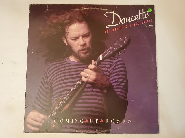 Doucette The Douce Is Loose Again! Coming Up Roses vinyl record