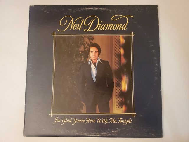 Neil Diamond I'm Glad You're Here With Me Tonight vinyl record