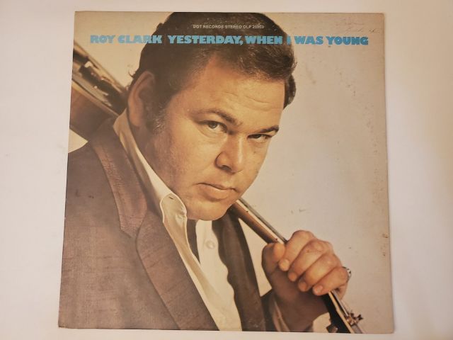 Roy Clark Yesterday, When I Was Young vinyl record