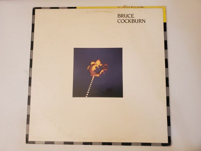 Bruce Cockburn The Trouble With Normal vinyl record