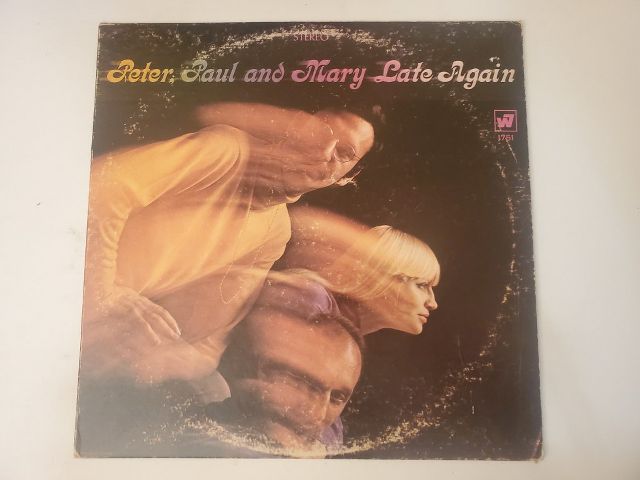 Peter, Paul and Mary Late Again vinyl record