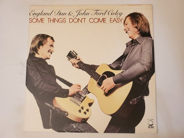 England Dan & John Ford Coley Some Things Don't Come Easy vinyl record