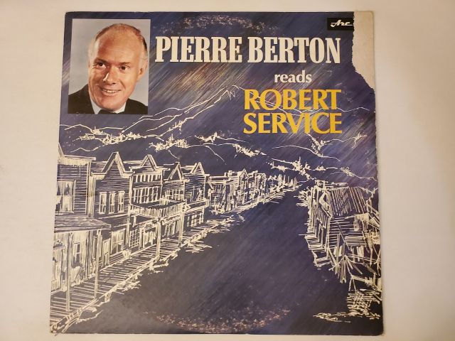 Pierre Berton Reads Robert Service vinyl record