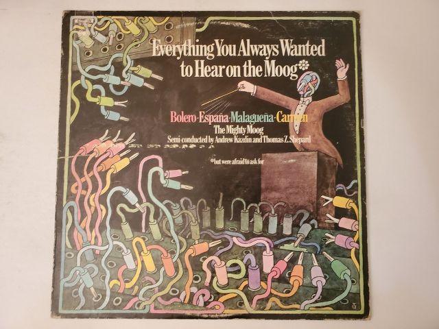 Andrew Kazdin and Thomas Z. Shepard Everything You Always Wanted to Hear on the Moog vinyl record